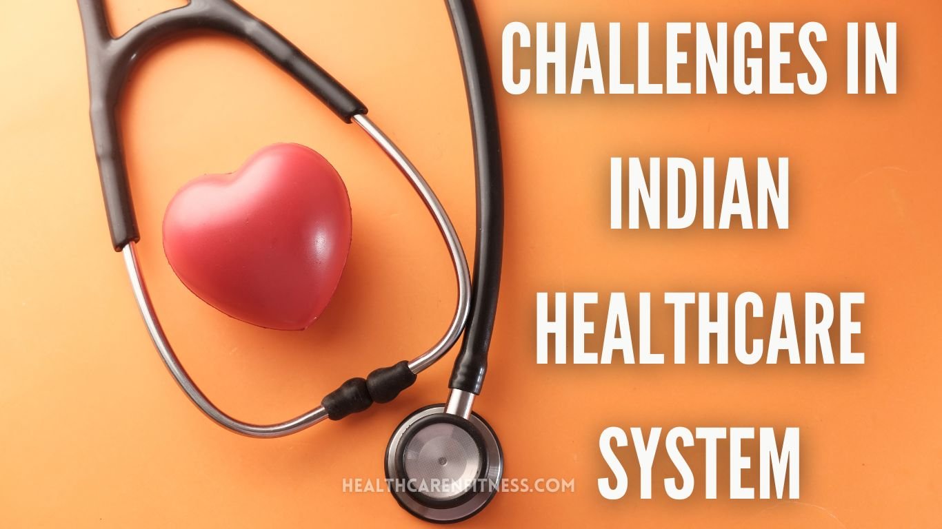Challenges in Indian Healthcare system