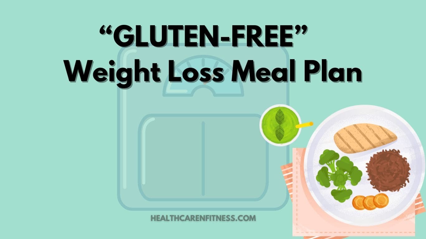 Gluten-Free Weight Loss Meal Plan
