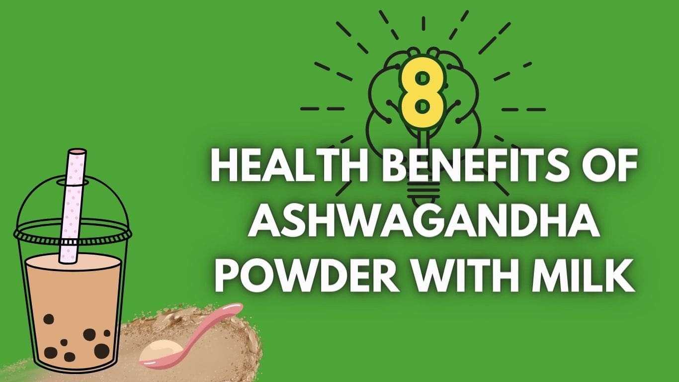 benefits of ashwagandha powder with milk