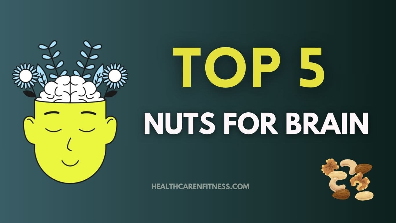 Top 5 Nuts for Brain