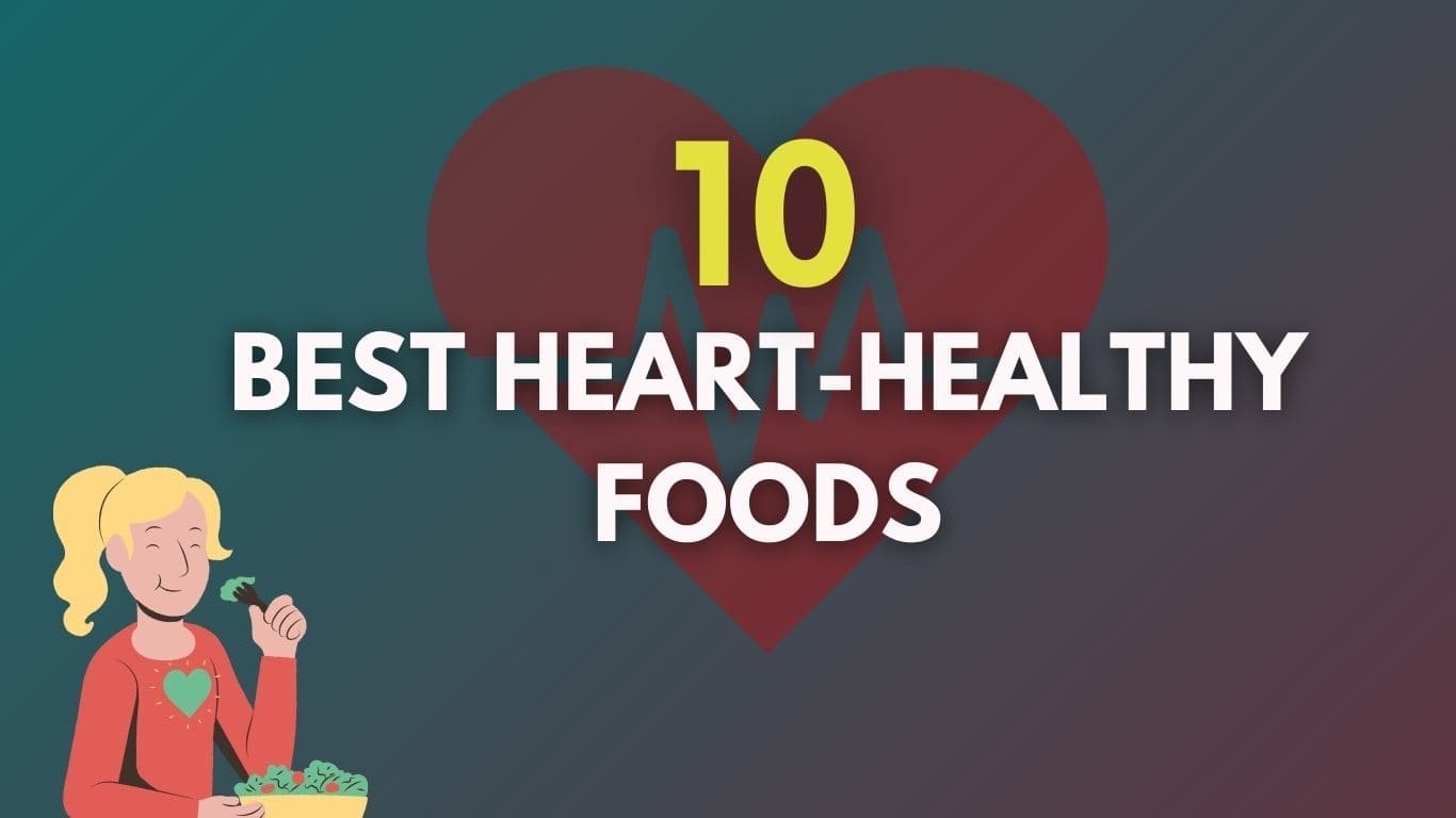 best heart-healthy foods